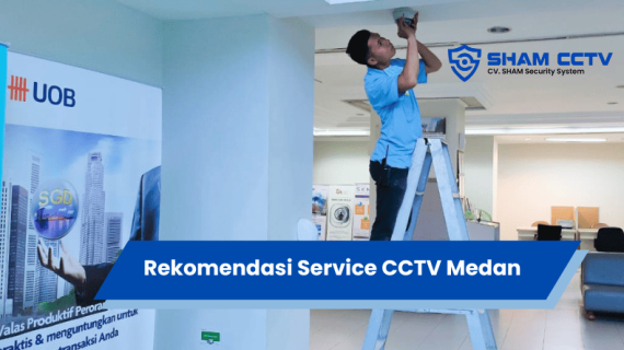 Rekomendasi Service CCTV Medan Terpercaya