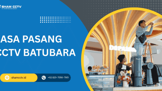 Jasa Pasang CCTV Batubara Terbaik dan Profesional 0823-7056-7901