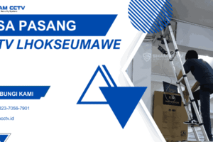 Jasa Pasang CCTV Lhokseumawe Profesional dan Bergaransi 0823-7056-7901