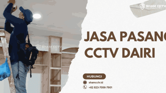 Jasa Pasang CCTV Dairi Terbaik dan Bergaransi 0823-7056-7901