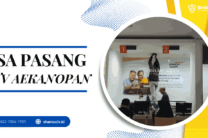 Jasa Pasang CCTV Aek Kanopan Terbaik dan Bergaransi 0823-7056-7901
