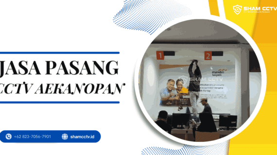 Jasa Pasang CCTV Aek Kanopan Terbaik dan Bergaransi 0823-7056-7901