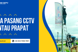 Jasa Pasang CCTV Rantau Prapat Terbaik, Bergaransi dan Teknisi Berpengalaman