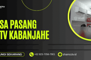 Jasa Pasang CCTV Kabanjahe Bergaransi 0823-7056-7901
