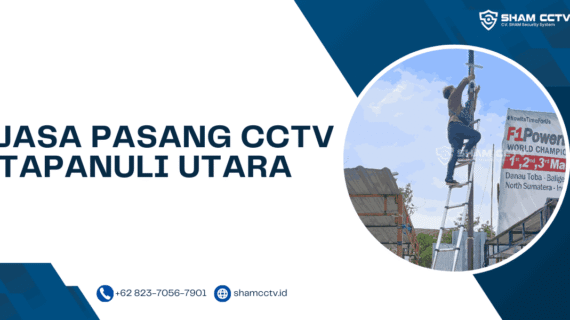 Jasa Pasang CCTV Tapanuli Utara Terbaik dan Berpengalaman 0823-7056-7901