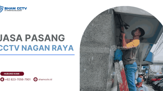 Jasa Pasang CCTV Nagan Raya Terbaik Bergaransi 0823-7056-7901