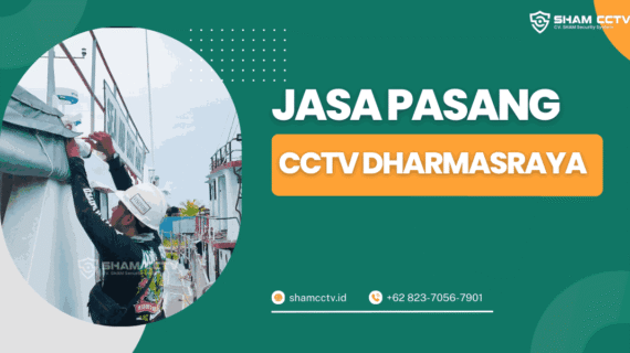 Jasa Pasang CCTV Dharmasraya Terpercaya Bergaransi 0823-7056-7901