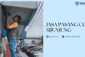 Jasa Pasang CCTV Sijunjung Terpercaya Bergaransi 0823-7056-7901