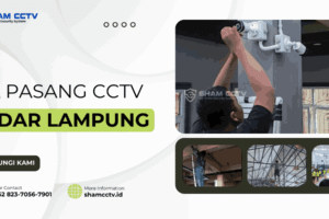 Jasa Pasang CCTV Bandar Lampung Terbaik Bergaransi 0823-7056-7901