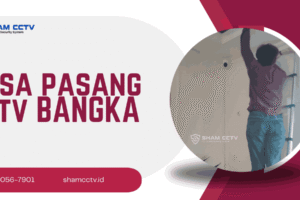 Jasa Pasang CCTV Bangka Terbaik Bergaransi 0823-7056-7901