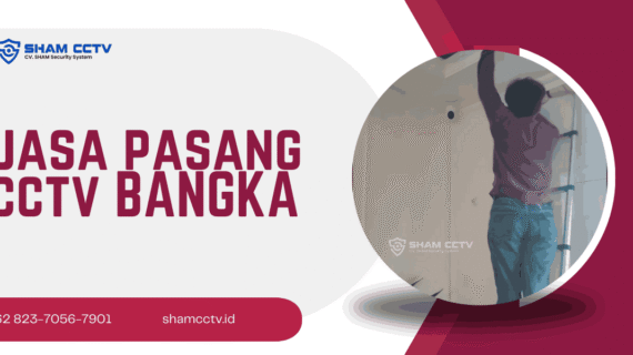 Jasa Pasang CCTV Bangka Terbaik Bergaransi 0823-7056-7901