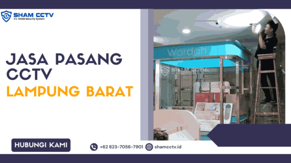 Jasa Pasang CCTV Lampung Barat Terbaik Bergaransi 0823-7056-7901