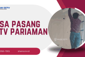 Jasa Pasang CCTV Padang Pariaman Terbaik Bergaransi 0823-7056-7901