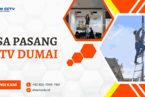Jasa Pasang CCTV Dumai Terbaik Bergaransi 0823-7056-7901