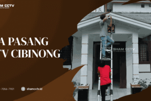 Jasa Pasang CCTV Cibinong Profesional Bergaransi 0823-7056-7901, Terima Maintenance