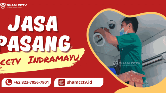 Jasa Pasang CCTV Indramayu Profesional Bergaransi 0823-7056-7901, Bisa Maintenance