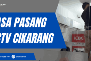 Jasa Pasang CCTV Cikarang Profesional Bergaransi 0823-7056-7901, Bisa Maintenance