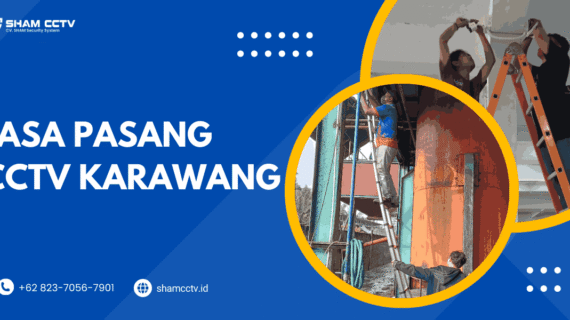 Jasa Pasang CCTV Karawang Terbaik Bergaransi 0823-7056-7901, Bisa Maintenance