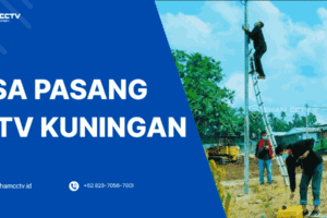 Jasa Pasang CCTV Kuningan Profesional Bergaransi 0823-7056-7901, Terima Maintenance