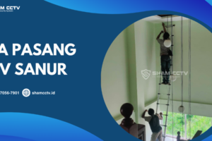 Jasa Pasang CCTV Sanur Terbaik Bergaransi 0823-7056-7901, Bisa Maintenance