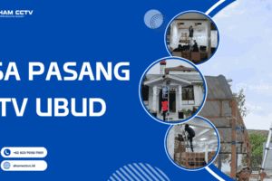 Jasa Pasang CCTV Ubud Profesional Bergaransi 0823-7056-7901