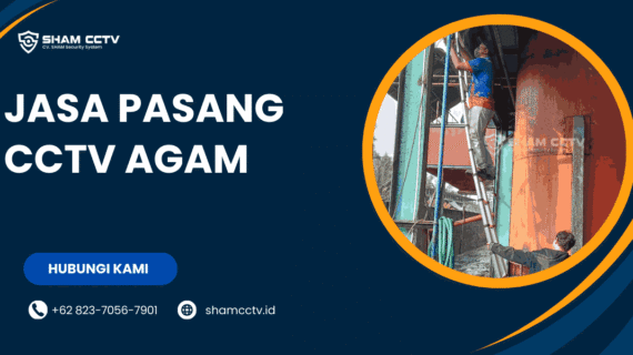 Jasa Pasang CCTV Agam Terbaik Bergaransi 0823-7056-7901