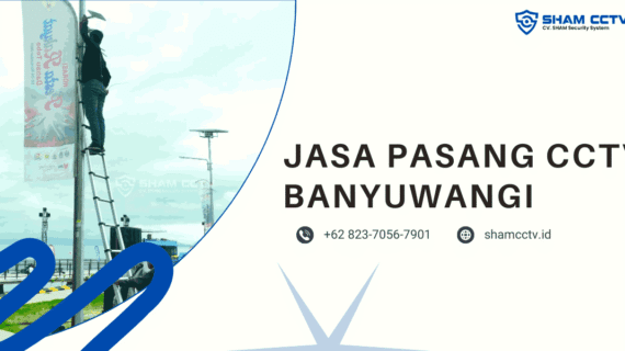 Jasa Pasang CCTV Banyuwangi Terpercaya Bergaransi 0823-7056-7901
