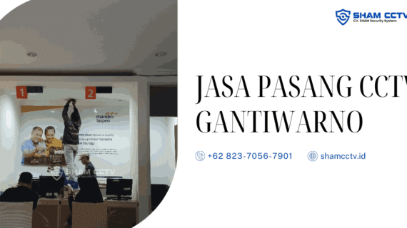 Jasa Pasang CCTV Gantiwarno Bergaransi 0823-7056-7901