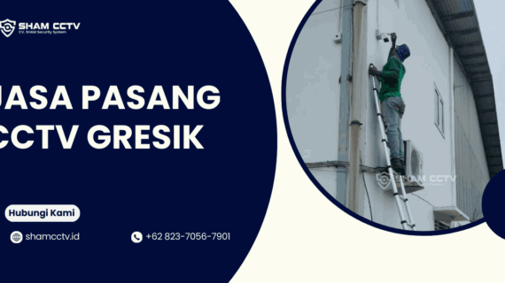 Jasa Pasang CCTV Gresik Terpercaya Bergaransi 0823-7056-7901
