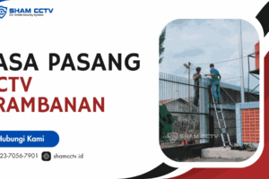 Jasa Pasang CCTV Prambanan Terbaik Bergaransi 0823-7056-7901