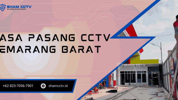 Jasa Pasang CCTV Semarang Barat Terbaik Bergaransi 0823-7056-7901