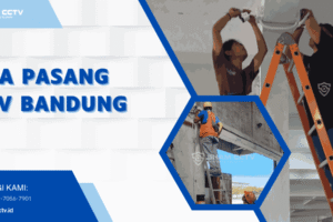 Jasa Pasang CCTV Bandung Terpercaya Bergaransi 0823-7056-7901, Bisa Maintenance