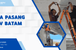 Jasa Pasang CCTV Batam dan Maintenance Profesional 0823-7056-7901 Rumah, Toko, Kantor, dan Gudang