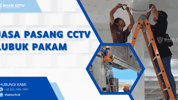 Jasa Pasang CCTV Lubuk Pakam Profesional + Maintenance Bergaransi 0823-7056-7901, IP Cam, Analog, Wireless
