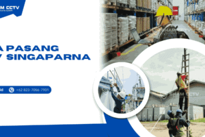 Jasa Pasang CCTV Singaparna Profesional Bergaransi 0823-7056-7901, Bisa Maintenance