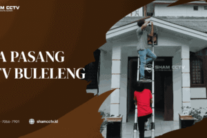 Jasa Pasang CCTV Buleleng Profesional + Maintenance Bergaransi 0823-7056-7901