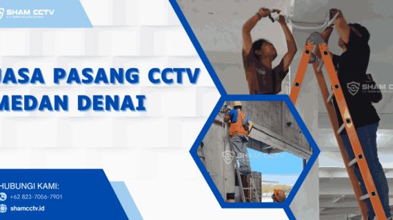 Jasa Pasang CCTV Medan Denai + Maintenance Bergaransi 0823-7056-7901