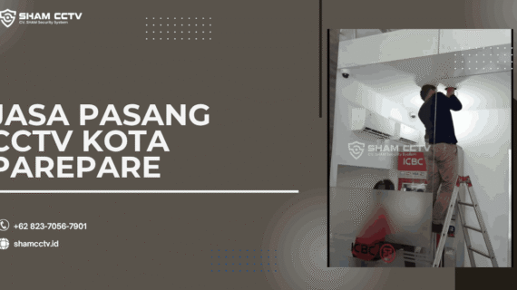 Jasa Pasang CCTV Kota Parepare Profesional + Maintenance Bergaransi 0823-7056-7901, Analog, IP Cam, Wireless