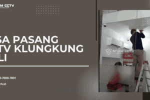 Jasa Pasang CCTV Klungkung Bali Profesional + Maintenance Bergaransi 0823-7056-7901, Rumah, Toko, Kantor, Pabrik, Sekolah, MBG, Hotel