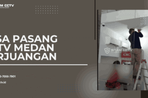 Jasa Pasang CCTV Medan Perjuangan Terpercaya + Maintenance Bergaransi 0823-7056-7901