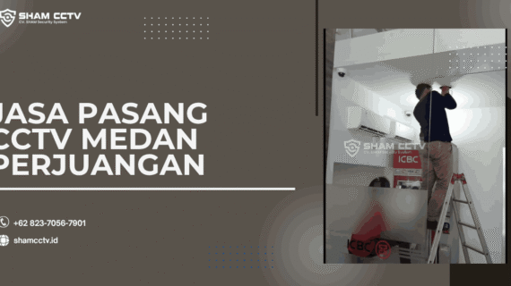 Jasa Pasang CCTV Medan Perjuangan Terpercaya + Maintenance Bergaransi 0823-7056-7901