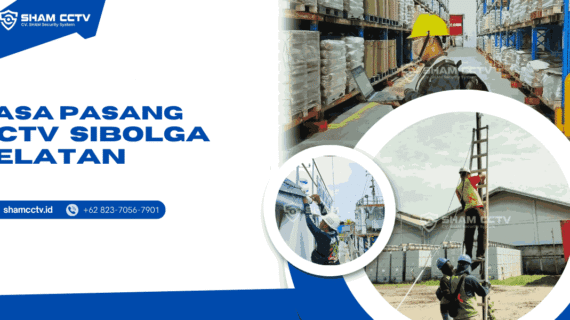 Jasa Pasang CCTV Sibolga Selatan Professional + Maintenance Bergaransi 0823-7056-7901, Rumah, Toko, Kantor, Pabrik